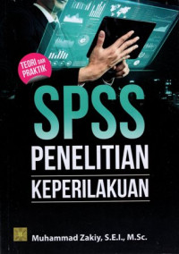 Cover SPSS Penelitian Keperilakuan / Muhammad Zakiy, S.E.I., M.Sc.