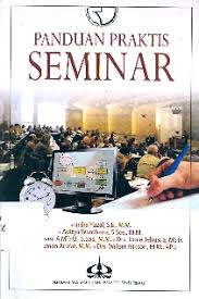 Cover Panduan Praktis Seminar / Indra Yuzal, S.E.,M.M