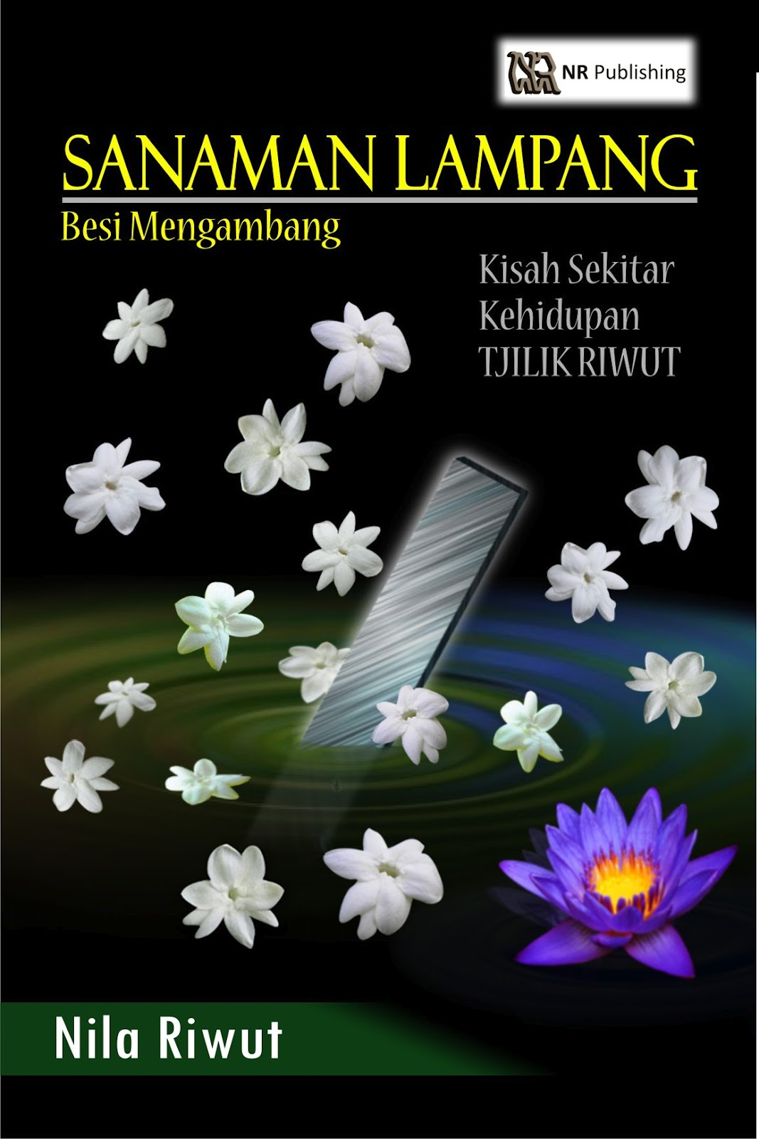 Cover Sanaman Lampang :  Besi Mengambang / Nila Riwut