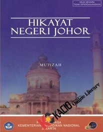Cover Hikayat Negeri Johor :  - / Mu'jizah