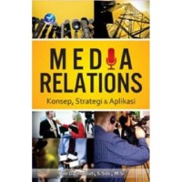 Cover Media Relations :  Konsep, Strategi & Aplikasi / Rini Darmastuti, S.Sos.,M.Si