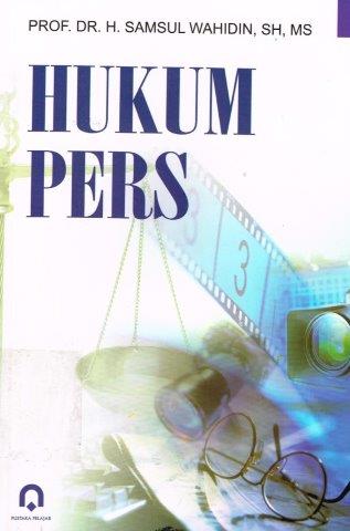 Cover Hukum Pers / Prof. Dr. H. Samsul Wahidin, SH,MS