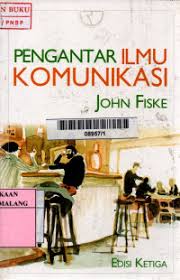 Cover Pengantar Ilmu Komunikasi :  Edisi Ketiga / Jhon Fiske