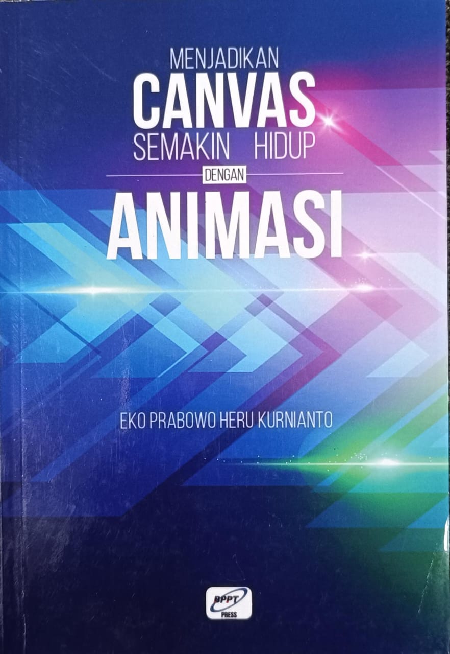 Cover Menjadikan Canvas Semakin Hidup dengan Animasi / Eko Prabowo Heru Kurnianto