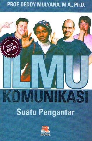 Cover Ilmu Komunikasi Suatu Pengantar / Prof. Deddy Mulyana, M.A.,Ph.D