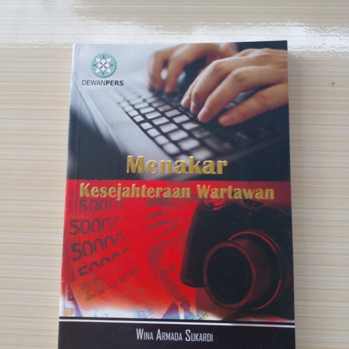 Cover Menakar Kesejahteraan Wartawan / Wina Armada Sukardi
