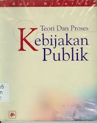 Cover Teori dan Proses Kebijakan Publik / Budi Winarno