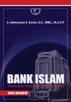 Cover Bank Islam :  Analisis Fiqih dan Keuangan / Adiwarman A.Karim
