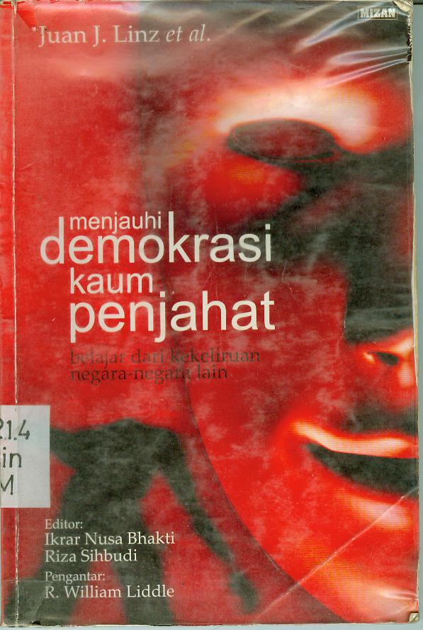 Cover Menjauhi Demokrasi Kaum Penjahat :  Belajar dari kekeliruan negara-negara lain / Juan J.Linz et al