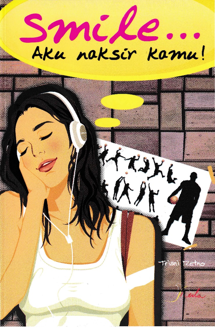 Cover Smile Aku Naksir Kamu! :  - / Triani Retno