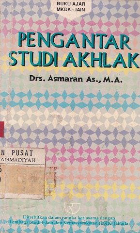 Cover Pengantar Studi Akhlak :  - / Asmaran