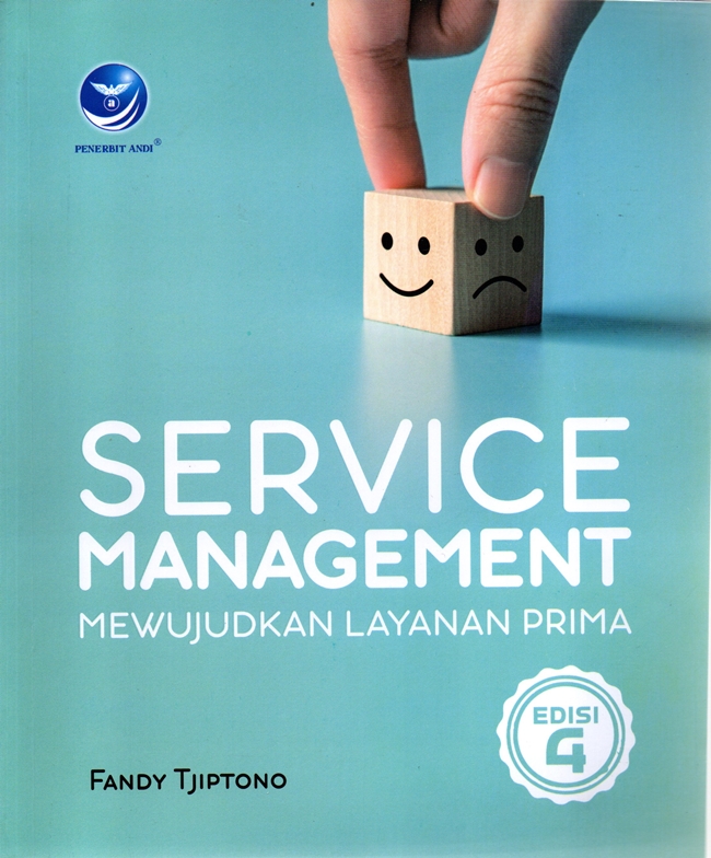 Cover Service Management Mewujudukan Layanan Prima :  Edisi 4 / Fandy Tjiptono