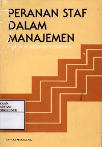 Cover Peranan Staf Dalam Managemen / Prof. Dr. Sondang P.Siagian
