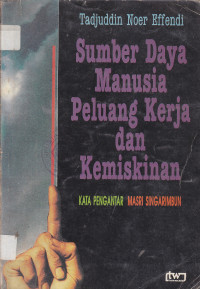 Cover Sumber Daya Manusia peluang Kerja dan Kemiskinan / Tadjuddin Noer Effendi