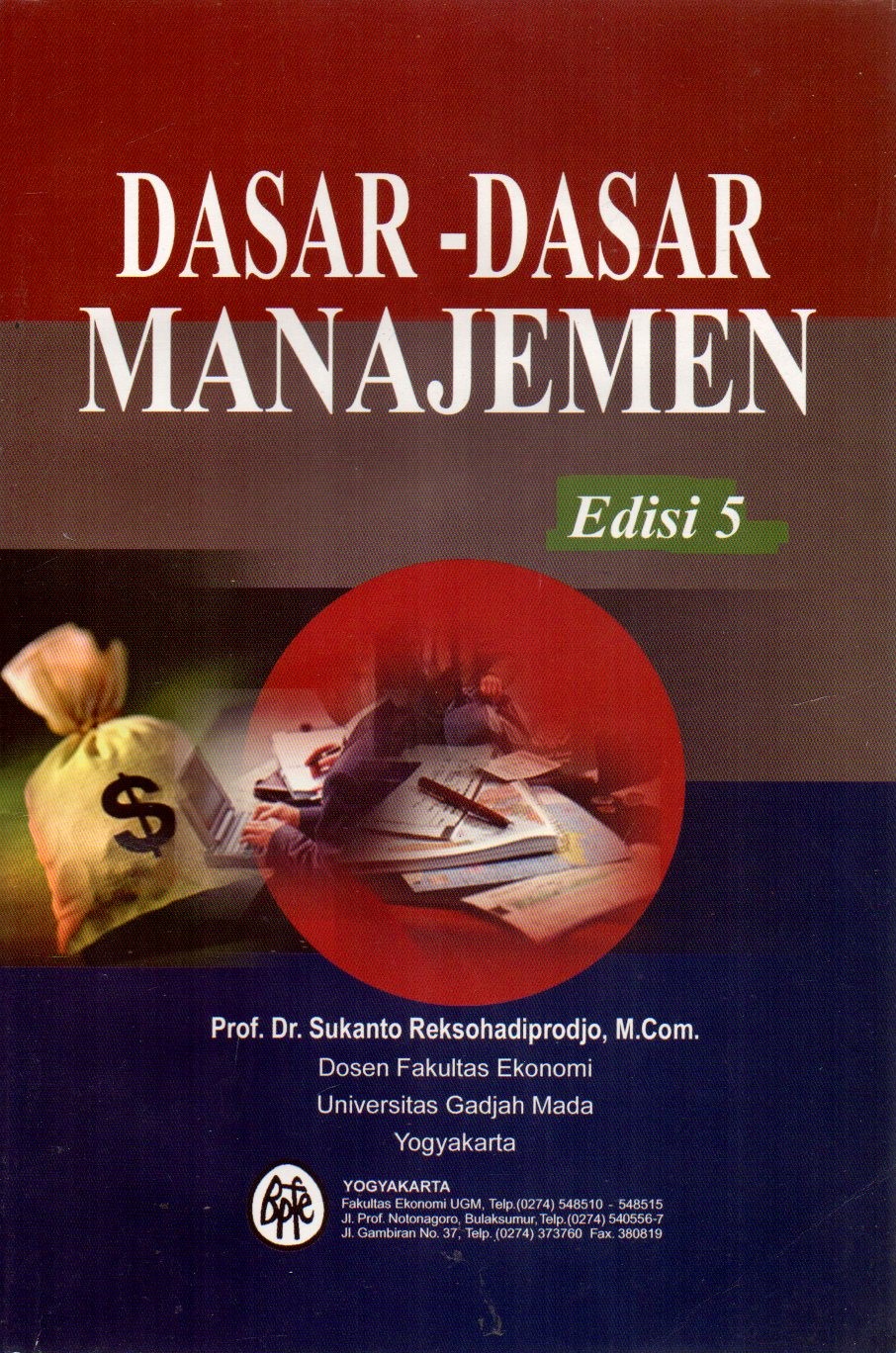 Cover Dasar-Dasar Manajemen / Prof. Dr. Sukanto Reksohadiprodjo,M.Com