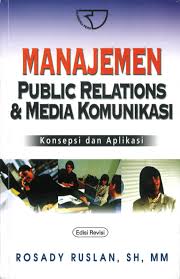 Cover Manajemen Public Relations & Media Komunikasi :  Konsepsi / Rosady Ruslan, S.H., M.M