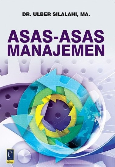 Cover Asas - Asas Manajemen / Dr. Ulber Silalahi, MA.