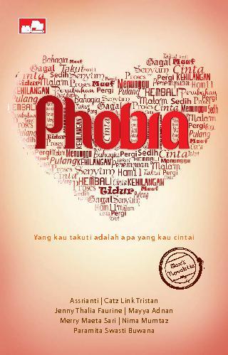 Cover Phobia :  yang kau takuti adalah yang kau cintai / Jenny Thalia Faurine
