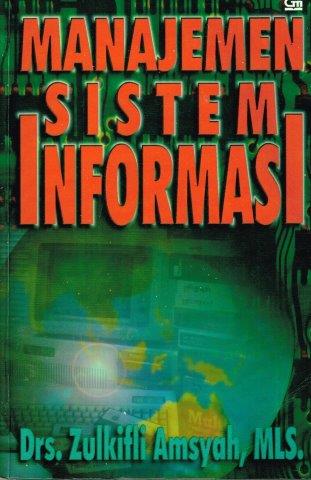 Cover Manajemen Sistem Informasi / Drs. Zulkifli Amsyah, MLS