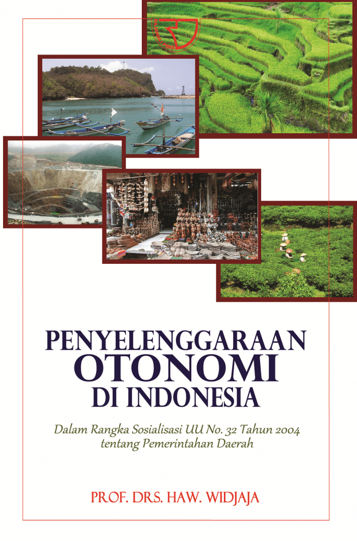 Cover Penyelenggaraan otonomi di Indonesia :  - / Haw widjaja