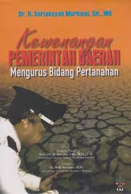 Cover Kewenangan Pemerintah Daerah Mengurus Bidang Pertanahan / Dr. H. Suriansyah Murhaini, S.H., M.H