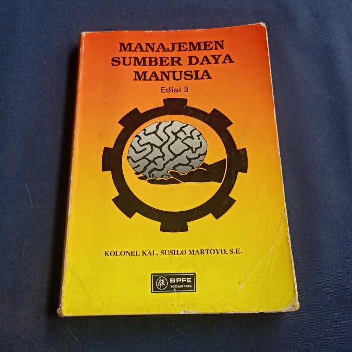 Cover Manajemen Sumber Daya Manusia :  Edisi 3 / Kolonel Kal. Susilo Martoyo,S.E