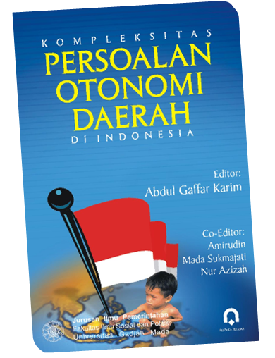 Cover Kompleksitas Persoalan Otonomi Daerah Di Indonesia / Abdul Gaffar Karim