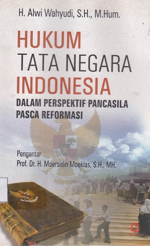 Cover Hukum tata negara Indonesia :  Dalam perspektif pancasila pasca reformasi / Moersidin Moeklas
