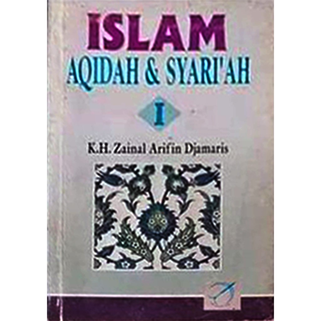 Cover Islam Aqidah & Syari'ah 1 :  - / Zainal Arifin Djamaris