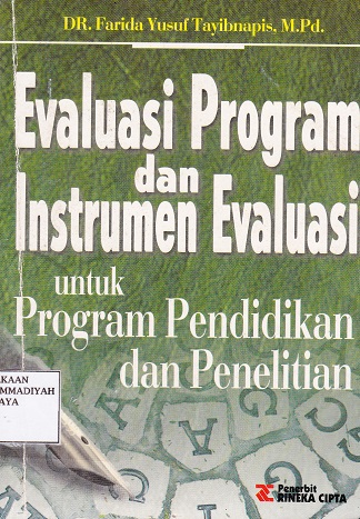 Cover Evaluasi Program dan Instrumen Evaluasi :  untuk program pendidikan dan penelitian / Farida Yusuf Tayibnapis