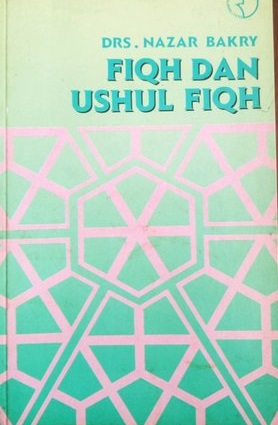 Cover Fiqh dan Ushul Fiqh :  - / Nazar Bakry
