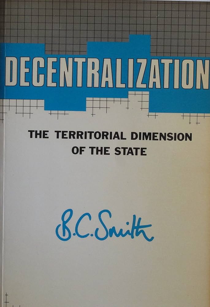 Cover Decentralization :  The Territorial Dimensionof The State / BC.Smith