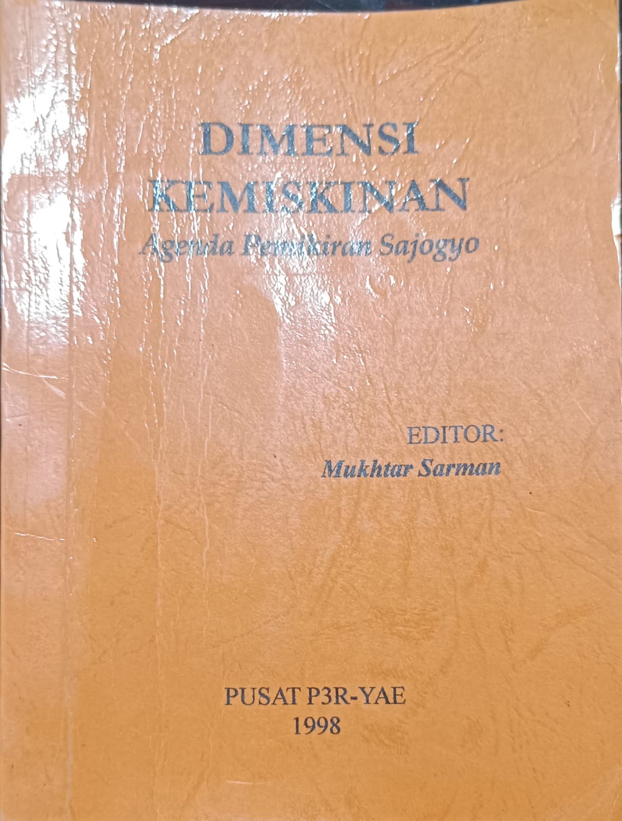 Cover Dimensi Kemiskinan :  Agenda Pemikiran Sajogyo / Mukhtar Sarman