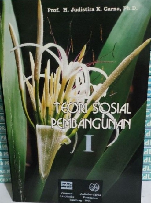 Cover Teori Sosial Pembangunan / Prof. H. Judistira K. Garna, Ph.D
