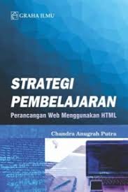 Cover Strategi Pembelajaran ; Perancangan Web Menggunakan HTML / Chandra Anugrah Putra