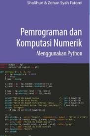 Cover Pemrogaman dan Komputasi Numerik Menggunakan Phyton / Sholihun