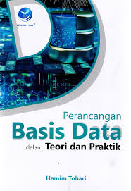 Cover Perancangan Basis Data dalam Teori dan Praktik / Hamim Tohari
