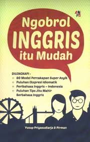 Cover Ngobrol Inggris itu Mudah / Yusup Priyasudiarja