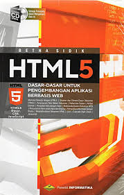 Cover HTML5 ; Dasar-Dasar untuk Pengembangan Aplikasi berbasis WEB / Betha Sidik