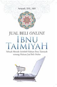 Cover Jual Beli Online Ibnu Taimiyah ; Sebuah Metode Istinbath Hukum Ibnu Taimiyah tentang Hukum Jual Beli Online / Ariyadi