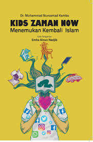 Cover Kids Zaman Now / Dr.Muhammad Nursamad Kamba