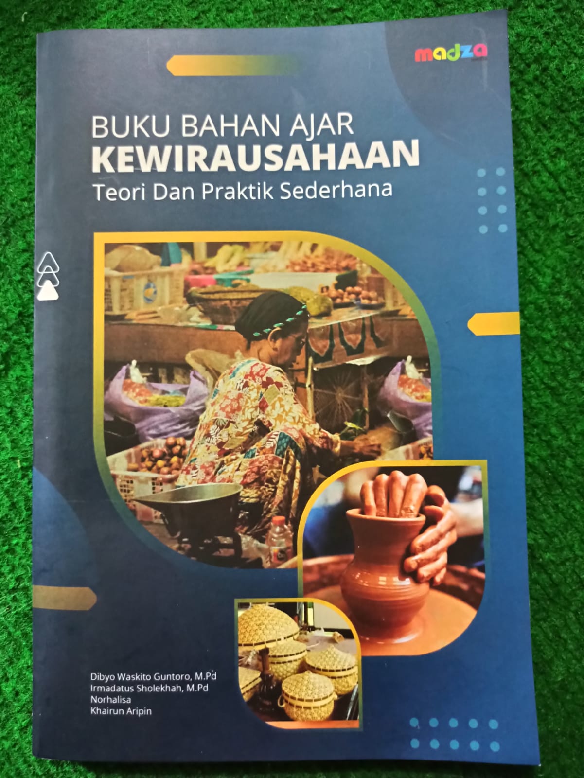 Cover Buku Bahan Ajar Kewirausahaan Teori Dan Praktik Sederhana / Dibyo Waskito Guntoro, M.Pd