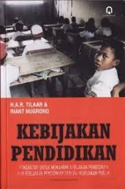 Cover Kebijakan Pendidikan / H.A.R Tilaar