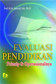 Cover Evaluasi Pendidikan Prinsip & Operasionalnya / Sukardi