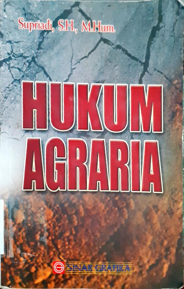 Cover Hukum Agraria / Supriadi, S.H., M.Hum