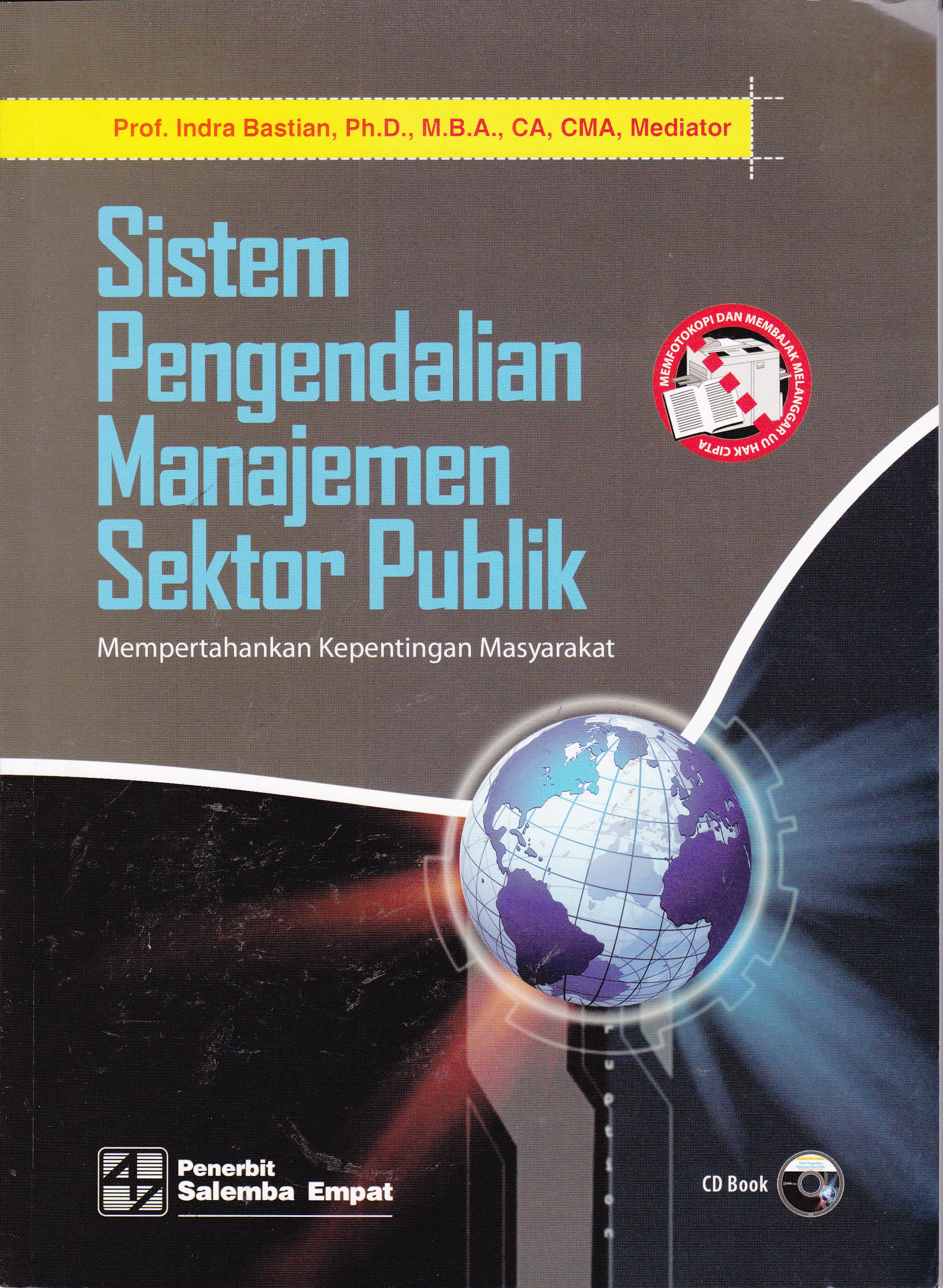 Cover Sistem Pengendalian Manajemen Sektor Publik :  Mempertahankan Kepentingan Masyarakat / Indra Bastian