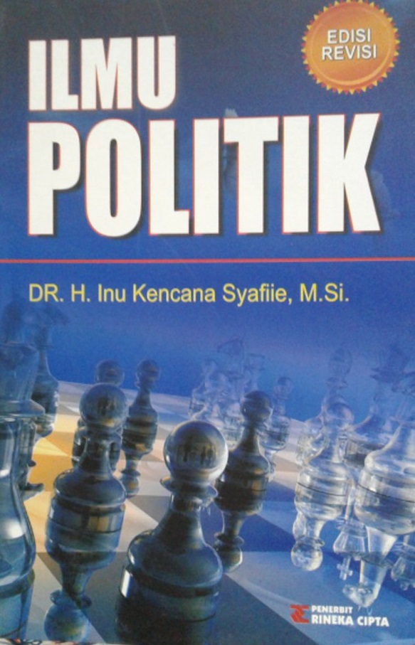 Cover Ilmu Politik :  - / Inu Kencana Syafiie