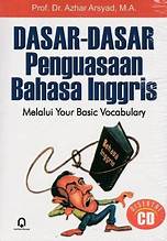 Cover Dasar-Dasar Penguasaan Bahasa Inggris :  Melalui Your Basic Vocabulary / Azhar Arsyad