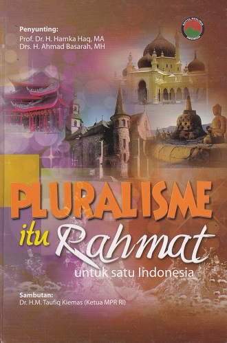 Cover Pluralisme itu rahmat untuk satu Indonesia :  - / Hamka Haq