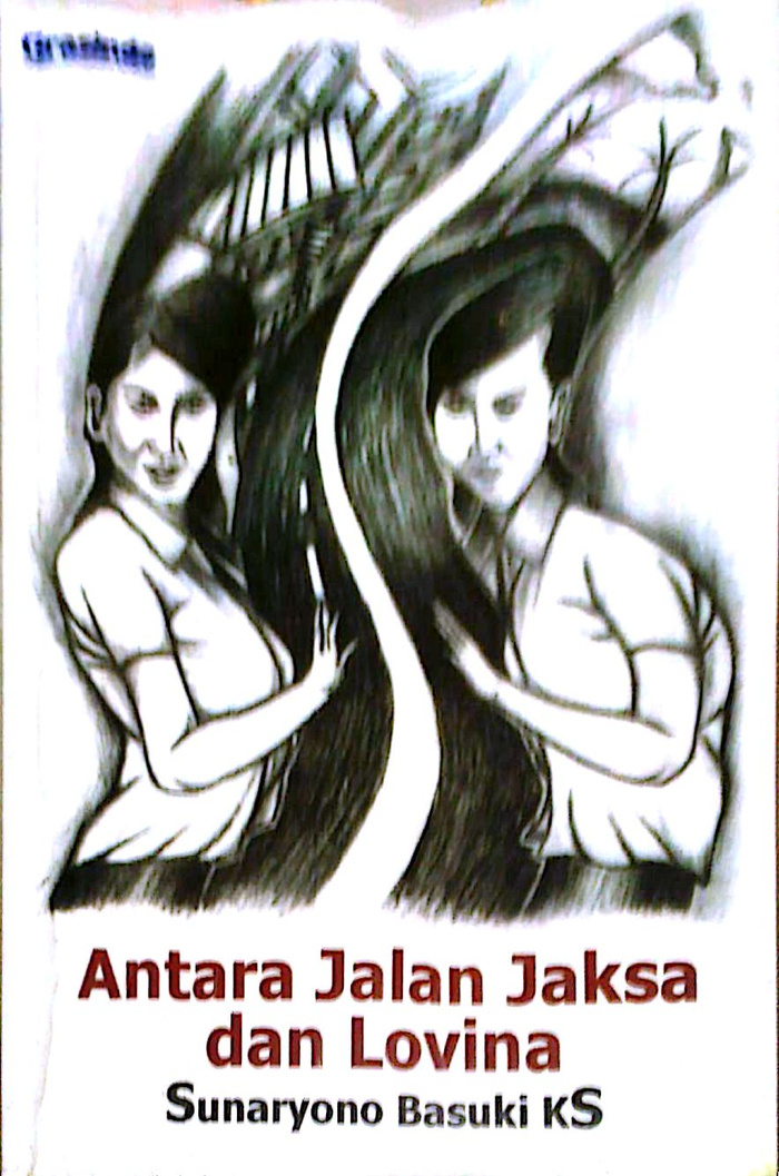 Cover Antara Jalan Jaksa dan Lovina / Sunaryono